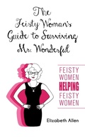 Cover: The Feisty Woman's Guide to Surviving Mr. Wonderful - Lee's Press and Publishing Co, LLC