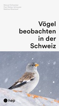 Bild: Vögel beobachten in der Schweiz - hep verlag