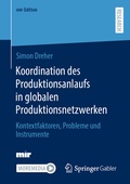 Cover: Koordination des Produktionsanlaufs in globalen Produktionsnetzwerken - Springer Gabler