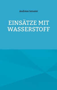 Abbildung von: Einsätze mit Wasserstoff - BoD - Books on Demand