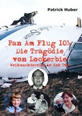 Cover: Pan Am Flug 103: Die Trag&ouml;die von Lockerbie - epubli