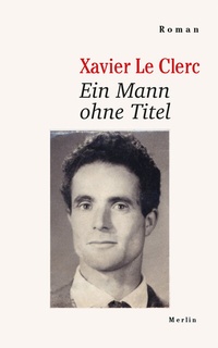 Abbildung von: Ein Mann ohne Titel - Merlin Verlag