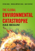 Cover: The Global Environmental Catastrophe Has Begun! - Verlag Neuer Weg
