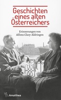 Cover: Geschichten eines alten &Ouml;sterreichers - Amalthea Signum