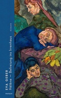Cover: H&eacute;l&egrave;ne - Befreiung ins Irrenhaus - Edition Atelier