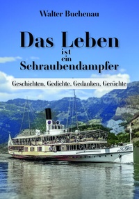Abbildung von: Das Leben ist ein Schraubendampfer - Romeon-Verlag
