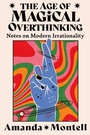 Cover: The Age of Magical Overthinking - Thorsons