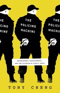 Abbildung von: Policing Machine - University of Chicago Press
