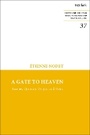 Cover: A Gate to Heaven - T.& T.Clark Ltd