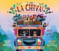 Cover: I Am La Chiva!: The Colorful Bus of the Andes - Dial Books for Young Readers,US