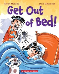 Enlarge image Cover: Get Out of Bed! (Revised Edition) - Scholastic Canada
