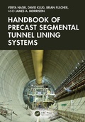 Cover: Handbook of Precast Segmental Tunnel Lining Systems - CRC Press