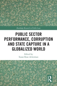Enlarge image Cover: Public Sector Performance, Corruption and State Capture in a Globalized World - Routledge