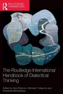 Cover: The Routledge International Handbook of Dialectical Thinking - Routledge