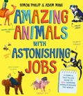 Cover: Amazing Animals with Astonishing Jobs - Simon & Schuster Children's