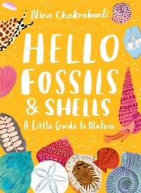Abbildung von: Little Guides to Nature: Hello Fossils and Shells - Laurence King