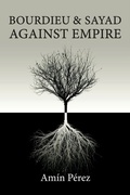 Cover: Bourdieu and Sayad Against Empire - Wiley