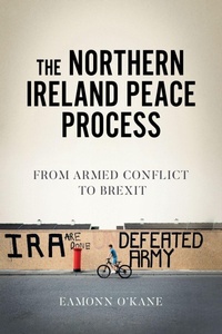 Enlarge image Cover: The Northern Ireland Peace Process - Manchester University Press