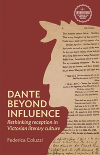 Enlarge image Cover: Dante Beyond Influence - Manchester University Press