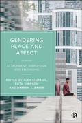 Cover: Gendering Place and Affect - Bristol University Press