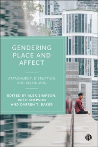 Enlarge image Cover: Gendering Place and Affect - Bristol University Press