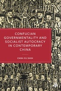Cover: Confucian Governmentality and Socialist Autocracy in Contemporary China - Bristol University Press