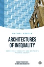 Cover: Architectures of Inequality - Bristol University Press