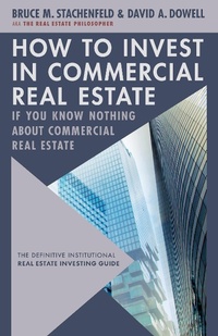 Abbildung von: How to Invest in Commercial Real Estate if You Know Nothing about Commercial Real Estate - Credentia Press