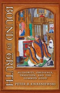 Cover: Bound by Truth - Angelico Press