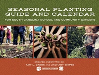 Abbildung von: Seasonal Planting Guide and Calendar for South Carolina School and Community Gardens - Clemson University Press