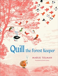 Enlarge image Cover: Quill the Forest Keeper - Levine Querido