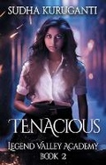 Cover: Tenacious (Legend Valley Academy, Book 2) - Notion Press, Inc.