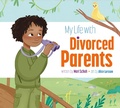 Cover: My Life with Divorced Parents - Amicus Ink
