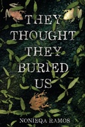 Cover: They Thought They Buried Us - Lerner Publishing Group