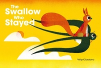 Enlarge image Cover: The Swallow Who Stayed - Greystone Books,Canada