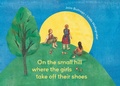 Cover: On the Small Hill Where the Girls Take Off Their Shoes - Greystone Books,Canada