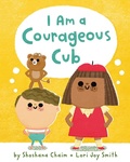 Cover: I Am a Courageous Cub - Greystone Books,Canada