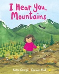 Cover: I Hear You, Mountains - Greystone Books,Canada