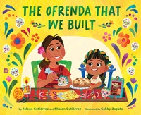 Enlarge image Cover: The Ofrenda That We Built - Chronicle Books