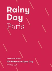 Abbildung von: Rainy Day Paris - Quadrille Publishing Ltd