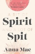 Cover: A Bit of Spirit and a Lot of Spit - The Book Guild Ltd