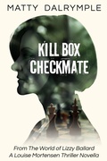 Cover: Kill Box Checkmate (The World of Lizzy Ballard, #3.5) - William Kingsfield Publishers