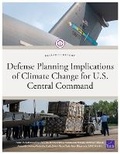 Cover: Defense Planning Implications of Climate Change for U.S. Central Command - RAND Corporation