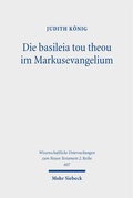 Cover: Die basileia tou theou im Markusevangelium - Mohr Siebeck