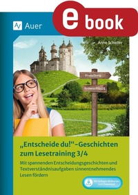 Abbildung von: Entscheide-du-Geschichten zum Lesetraining 3/4 - Auer Verlag