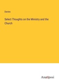 Cover: Select Thoughts on the Ministry and the Church - Anatiposi Verlag