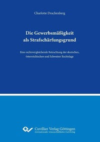 Abbildung von: Die Gewerbsmäßigkeit als Strafschärfungsgrund - Cuvillier Verlag