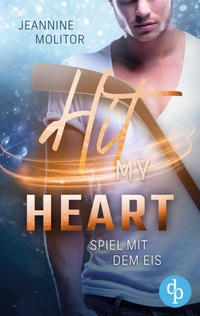 Abbildung von: Hit my Heart - dp DIGITAL PUBLISHERS GmbH