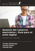 Cover: Dominio del comercio electr&oacute;nico : Gu&iacute;a para el &eacute;xito digital - Ediciones Nuestro Conocimiento
