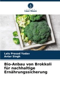 Cover: Bio-Anbau von Brokkoli fuer nachhaltige Ernaehrungssicherung - Verlag Unser Wissen